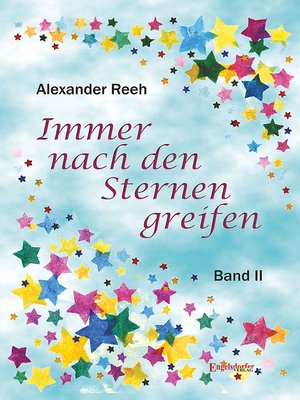 cover image of Immer nach den Sternen greifen